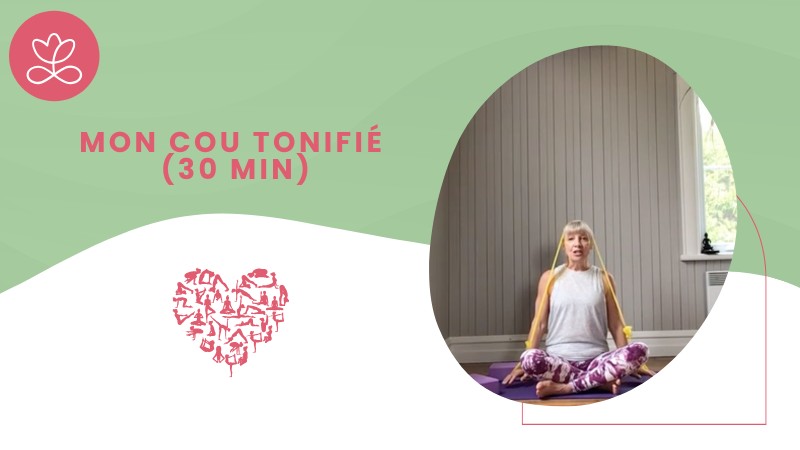 3.5 Mon cou tonifié (30 min)